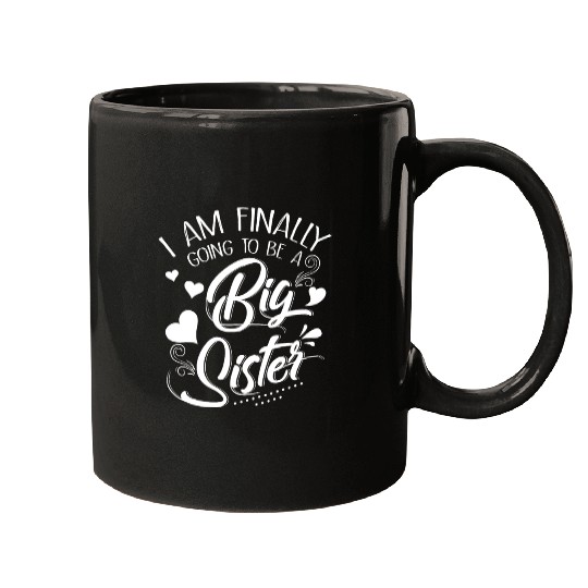I Am Finally Going To Be A Big Sister Mugs