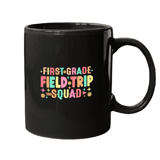 First Grade Field Trip Squad Teacher Students Mugs