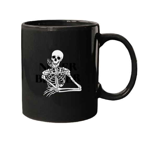 Never Better Skeleton sticker & Mugs