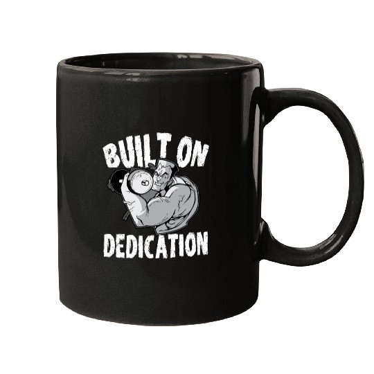 Built On Dedication Weightlifting Workout Gym Mugs