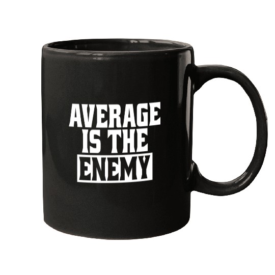 Average Is The Enemy Training Workout Running Gym Mugs