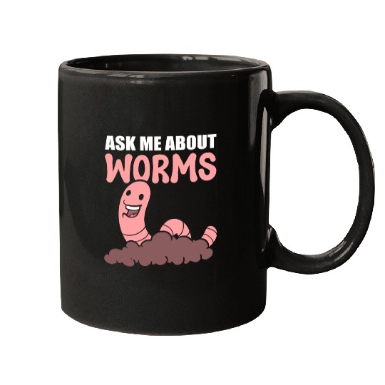 Ask Me About Worms Worm Farmer Mugs