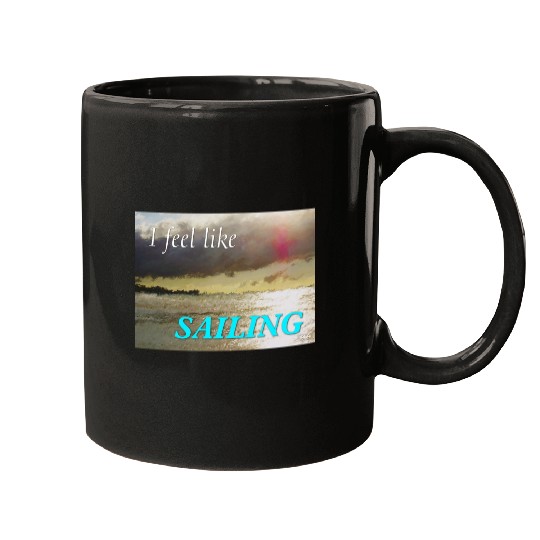 I Feel Like Sailing Mugs