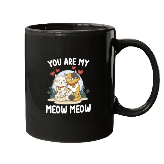 You Are My Meow Cat Valentine's Day Love Mugs
