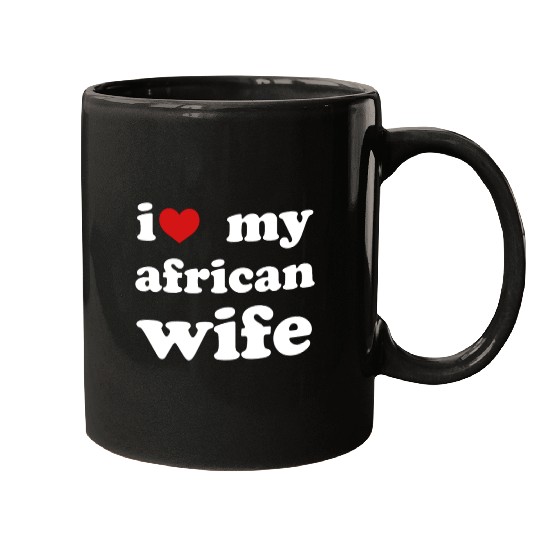 I Love My African Wife Marriage Wedding Mugs