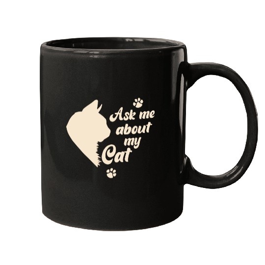 Ask Me About My Cat Lover Mom Gift Mugs