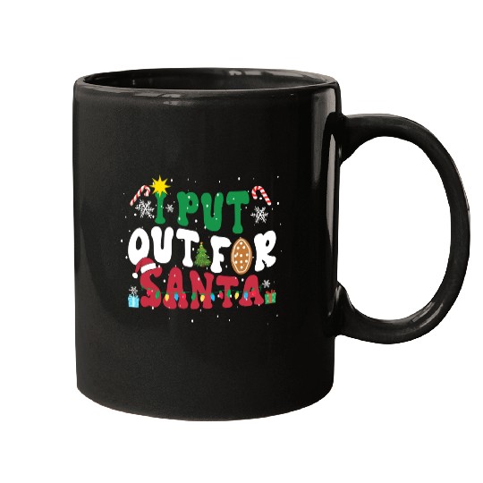 I put Out For Santa Funny Christmas Mugs