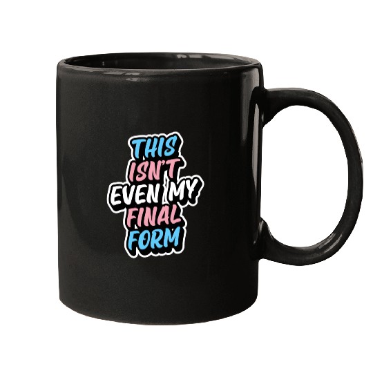 This Isn'T Even My Final Form Transgender Pride Fl Mugs