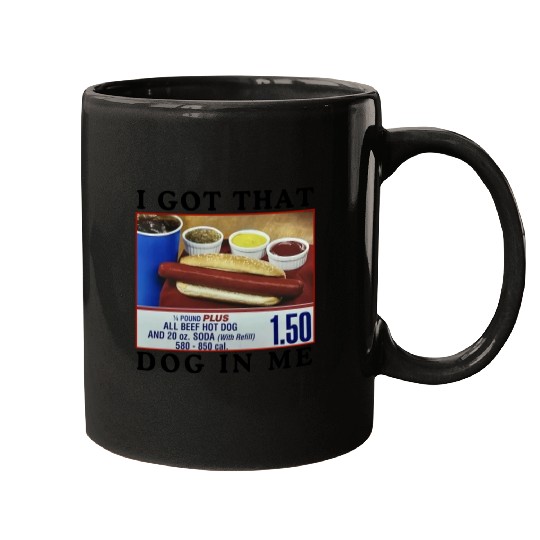 I Got That Dog In Me Funny Meme for HotDog Lover Mugs