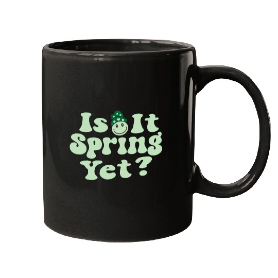 Is It Spring Yet? Mugs