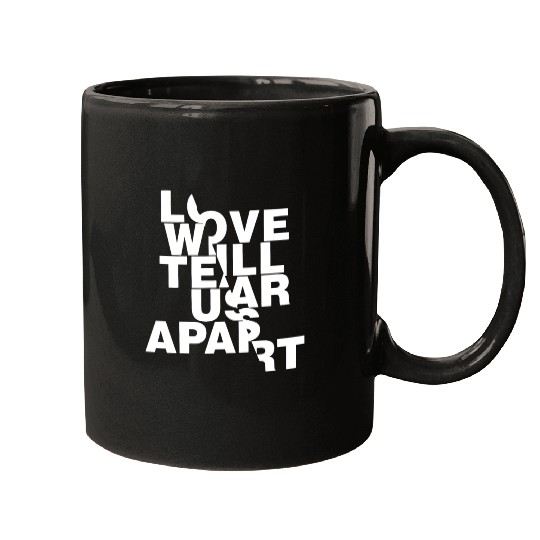 Love Will Tear Us Apart Mugs
