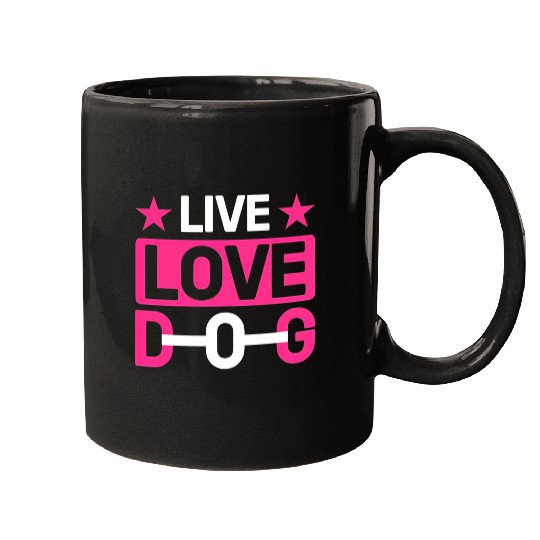 Live love Dog Mugs