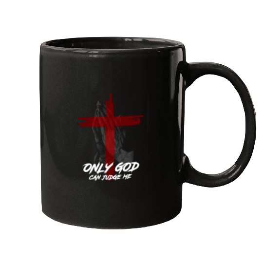 Only God Can Judge Me Mugs