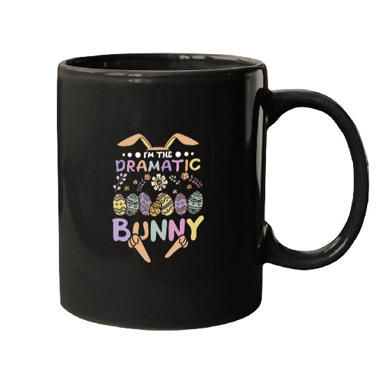 I'm The Dramatic Bunny Easter Day Mugs