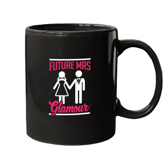 Bridal Future Mrs Glamous Mugs