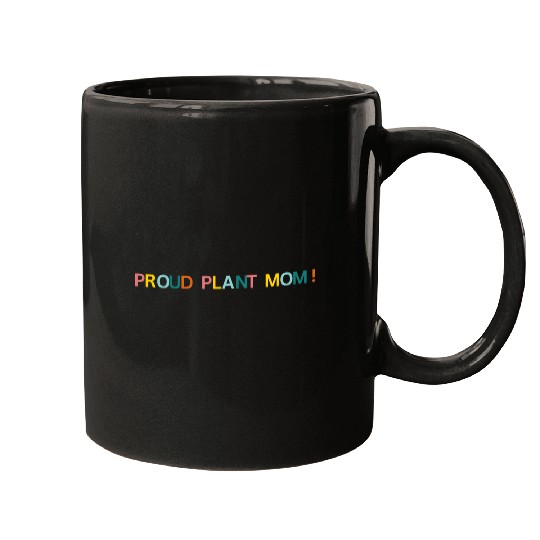 Proud Plant Mom! Graphic Mugs