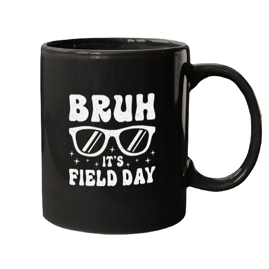 Bruh It's Field Day Teacher Happy Mugs