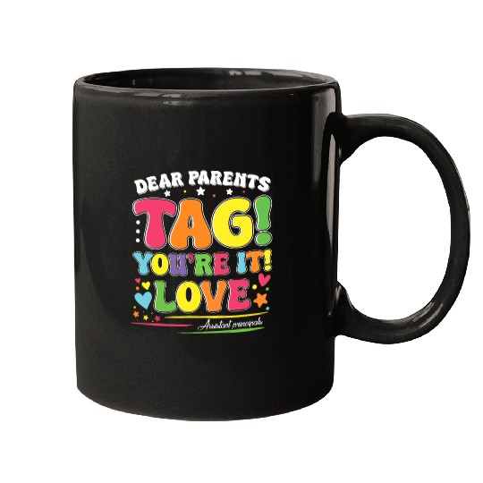 Dear Parents Tag You're It Love Teachers Assistant Mugs