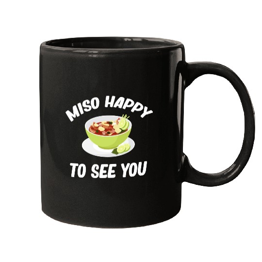 Miso Happy To See You Asian Chinese Cuisine Mugs