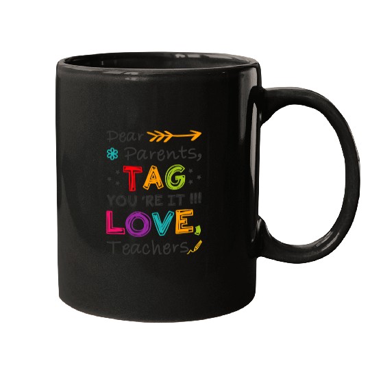 Dear Parents Tag You're It Teacher Graduation Gift Mugs