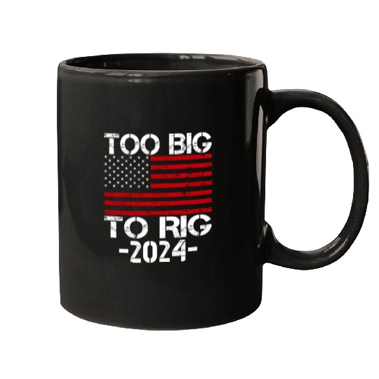 Too Big To Rig 2024 Elections Mugs