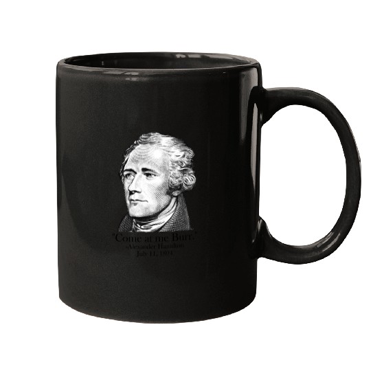 Come At Me Burr AP US History Alexander Hamilton Mugs