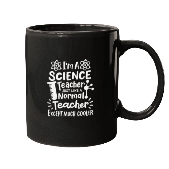 Science Teacher Like A Normal Teacher Mugs