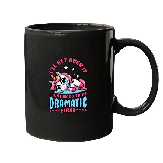 Lazy Crying Unicorn: I Just Need To Be Dramatic Mugs