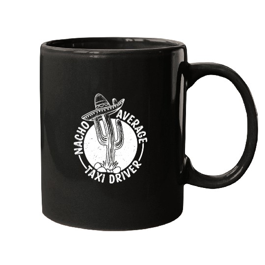 Nacho Average Taxi Driver Mugs