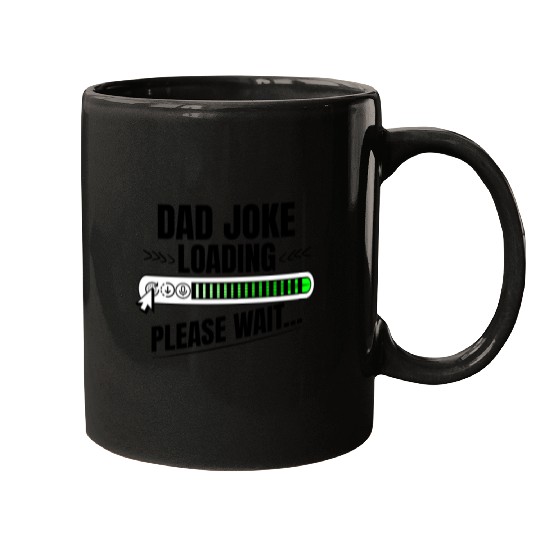 Dad joke loading please wait papa present idea Mugs