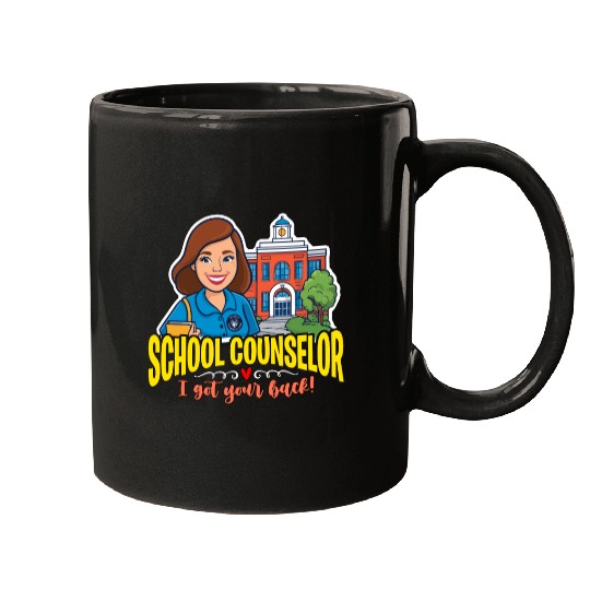School Counselor I Got Your Back School Therapist Mugs