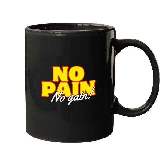 Motivational Fitness: No Pain No Gain Mugs