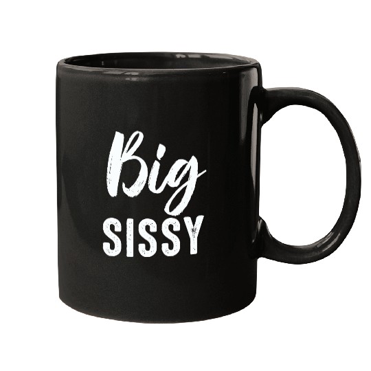 Big Sissy Mugs