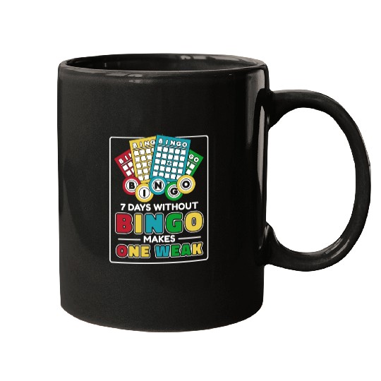 7 Days Without Bingo Makes One Weak Caller Mugs