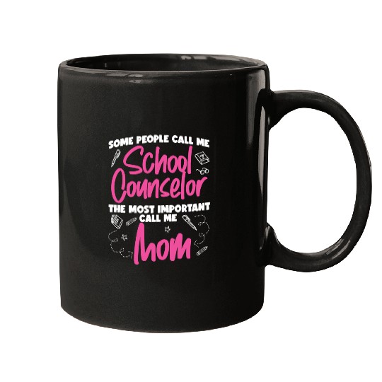 School Counselor Mom Some People Mugs