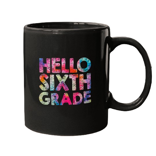 Hello 6th Sixth Grade Teacher Student Tie dye Back Mugs