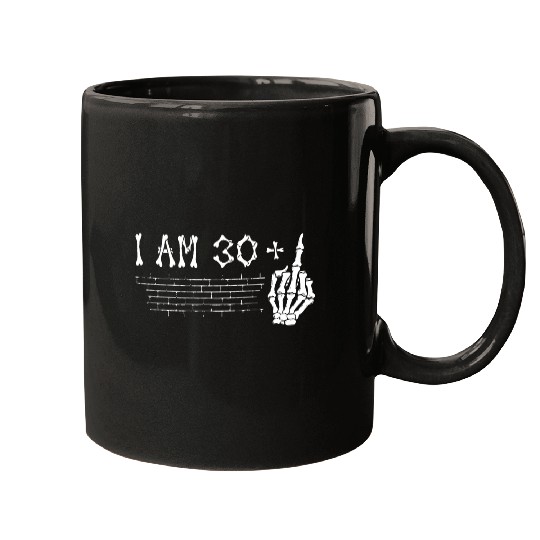 I Am 30 Plus Middle Finger - 31st Birthday Mugs