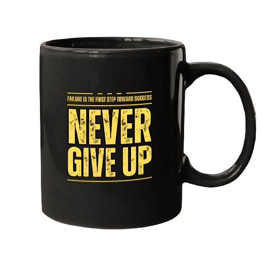 Never Give Up Mugs