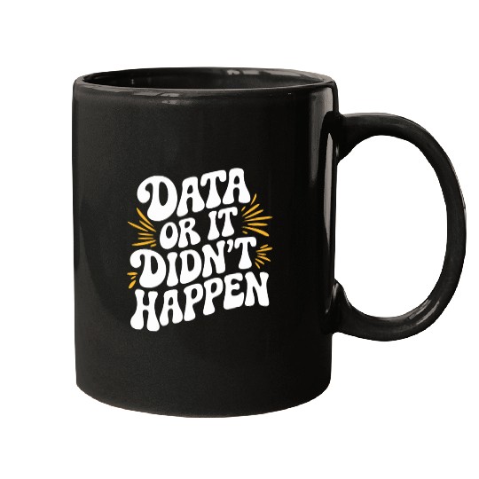 Data Analyst Data Scientist Data Engineer Data Or Mugs