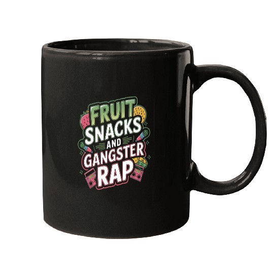 Fruit Snacks And Gangster Rap Mugs