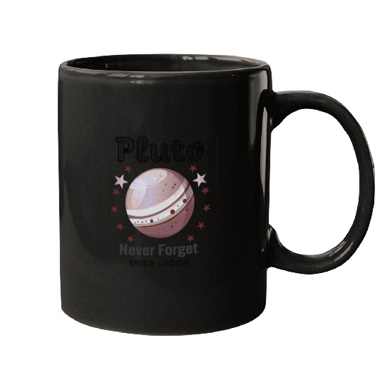 Planet Pluto Never Forget Mugs
