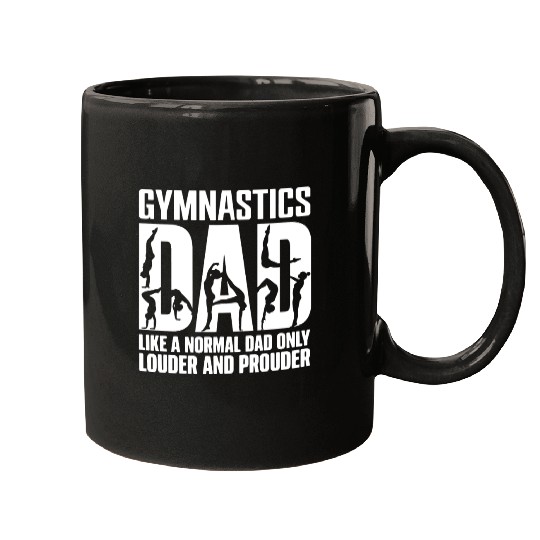 Only Louder & Proudere Dad Funny Gymnastics Dad Mugs