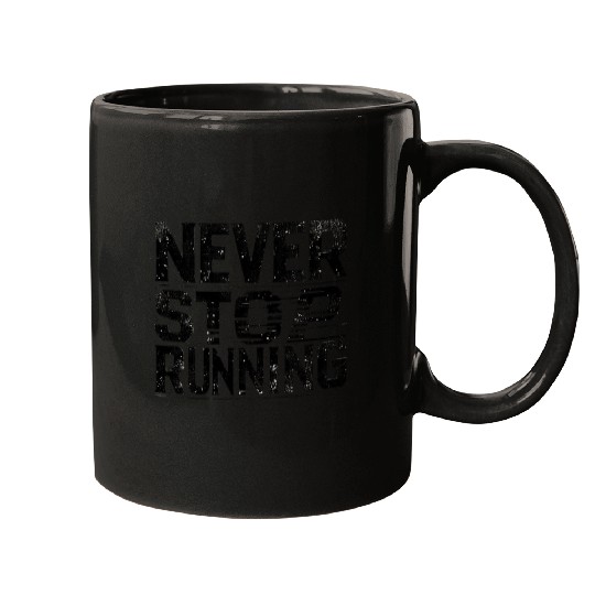 Never Stop Running Mugs
