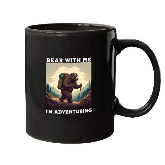 Bear With Me, I'm Adventuring Mugs