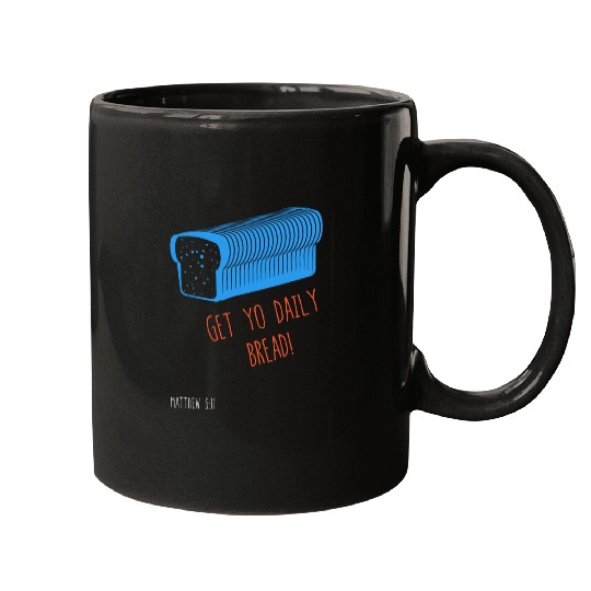 Get Yo Daily Bread Mugs