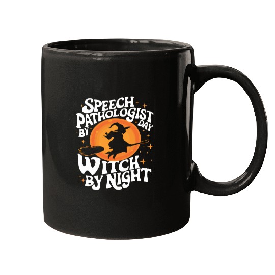 Speech Pathologist by Day Witch by Night Humor Mugs