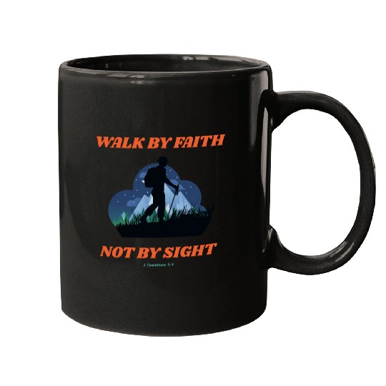 Walk By Faith Not By Sight Verse Mugs
