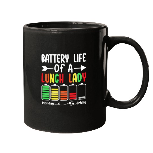 Battery Life Of A Lunch Lady Cafeteria Worker Mugs