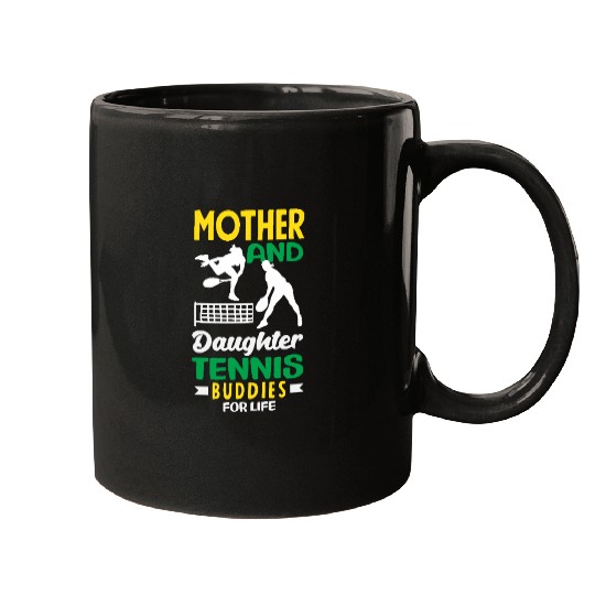 Mother And Daughter Tennis Buddies Mugs