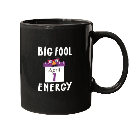 Big Fool Energy Funny April Fools Day Joke April 1 Mugs